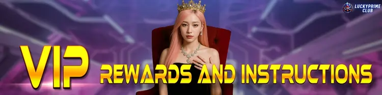 LUCKYPRIMECLUB VIP REWARDS